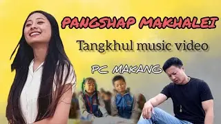 PC Makang - Pangshap Makhalei (Official Music Video)