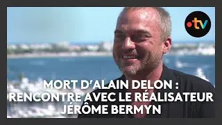 Il est le dernier à avoir travaillé avec Alain Delon, rencontre avec le réalisateur Jérôme Bermyn