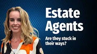 Are Estate Agents stuck in their ways?