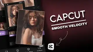 Capcut | Smooth velocity tutorial like Ae