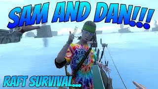 Sam And Dan 'VR' Floaty Flatmates! - Raft Building With Mustty! - VR