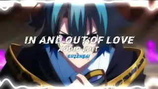 In And Out Of Love x Avangard (Edit Audio)