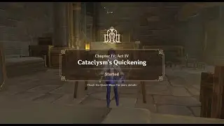 Archon Quest Chapter 4: Act 4 - Cataclysm’s Quickening (Part 1) [Genshin Impact][4.1]