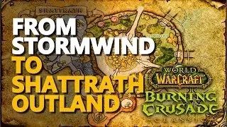 From Stormwind to Shattrath Outland WoW TBC