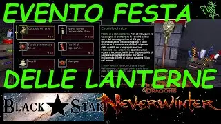 Neverwinter MOD 17 ITA - Evento Festa Delle Lanterne