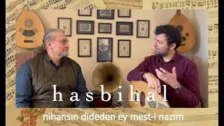 Hasbihal 7: Nihansın dideden ey mest-i nazım