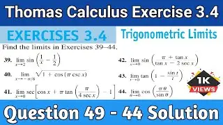 Thomas Calculus Exercise 3.4 Question 39-44 solution | Trigonometric limits | Thomas Calculus