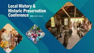 18th Annual Local History & Historic Preservation Conference