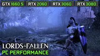 Lords of the Fallen | GTX 1660 Super | RTX 2060 | RTX 3060 | RTX 3080