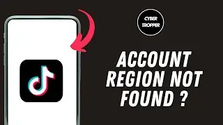 How to Fix TikTok Account Region Not Found
