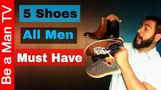 5 Shoes All Men Should Have