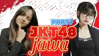 JKT48 JAWA PART 7