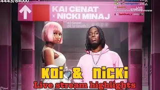 Kai & Nicki Minaj !! Stream highlights ￼