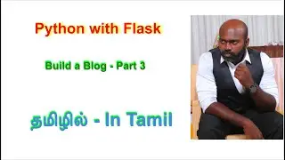 Build a Simple Blog with Flask part 3 - Step-by-Step Tutorial | Python in Tamil