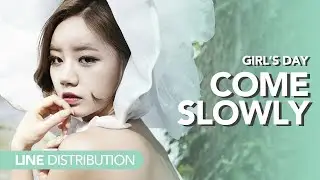 걸스데이 Girl's Day - Come Slowly | Line distribution