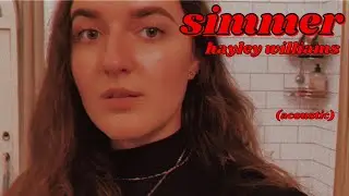 Simmer (acoustic) (Hayley Williams cover) - Isabella Jones