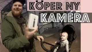 KÖPER NY KAMERA -Vlogg 27 Januari