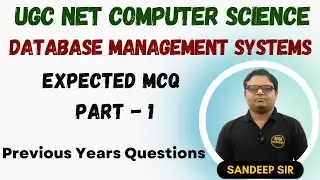 Database Management Systems Expected MCQ | UGC NET Computer Science Paper 2 | Sandeep Sir | Part-1