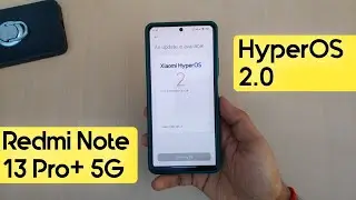 HyperOS 2.0 Update Rollout Redmi Note 13 Pro+ 5G | Redmi Note 13 Pro+ 5G Hyper OS 2.0 Update Feather