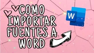 🔥Como IMPORTAR FUENTES a WORD
