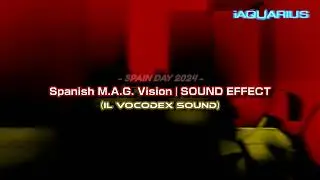 Spanish M.A.G. Vision | SOUND EFFECT