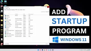 How to Add Program in Startup in Windows 11?