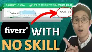 5 Fiverr Gig Types That Require ZERO Skill to Start (& How to ACTUALLY COMPETE on Fiverr!)