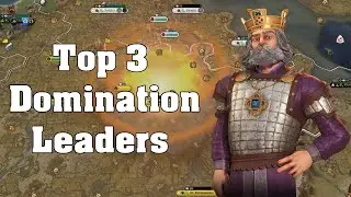 Top 3 Domination Civs in Civilization VI