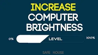 Increase Computer Brightness