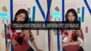 transition and effect ideas