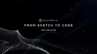 BLACKBOX Vision - Transforming Sketches Into Code with AI