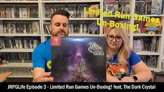 JRPGLife - Episode 3: Limited Run Games Unboxing! feat. The Dark Crystal