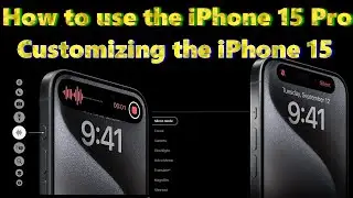Understanding iPhone 15 buttons and features/How to use the iPhone 15 Pro