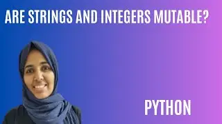 #14 Python Tutorial For Beginners  || Are Strings and Integers Mutable in Python?
