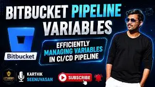 Bitbucket Pipelines | Efficiently Managing Variables in CI/CD pipelines | EP - 04