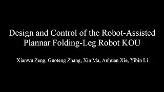 Design and Control of the Rotor Assisted Planar Folding Leg Robot KOU
