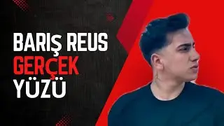 BARIŞ REUS GERÇEK YÜZÜ 🤡