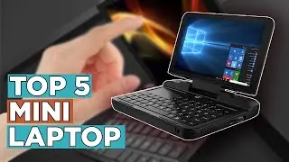 Top 5 Best Mini Laptop 2022