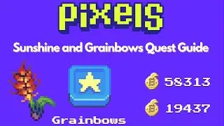 Pixels Game: SUNSHINE & GRAINBOWS Quest Guide - Claim your Airdrop ASAP!