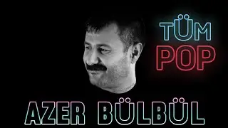 Azer Bülbül (Tüm Remix Şarkıları 2024) Tefo Seko / TikTok Trend Pop