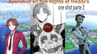 ayanokoji en Five nights at freddy's PARTE 2