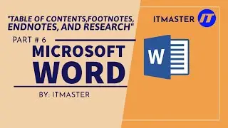 Microsoft Word Tutorial: Table of Contents, Footnotes, Endnotes, and Research Part 6