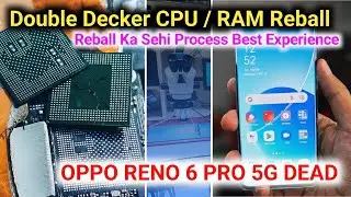 Oppo Duble Dacker CPU/RAM Reball Basic Process Need & Clean Work