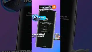 Desbloquear Xiaomi  Bloqueado por Cuenta MI  Por Servidor Sin PC 🖥