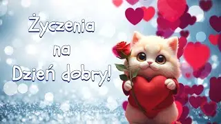 Życzenia na dzień dobry ode mnie, aby było Ci przyjemnie 🌹💝🌹😊👍
