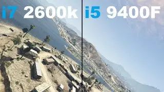 i7 2600k vs i5 9400F