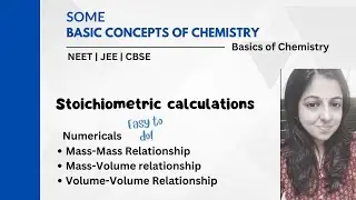 Stoichiometric calculations | Some basic concepts of Chemistry | Basics of Chemistry | JEE | NEET |