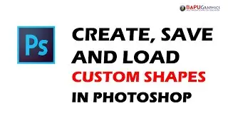 How to create, save and load custom shapes in Photoshop.