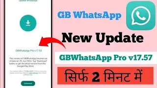 GB WhatsApp Update Kaise Kare | 29-Jan-2024 New Update v17.57 | GB WhatsApp v17.55 Update Kaise Kare