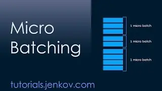 Micro Batching